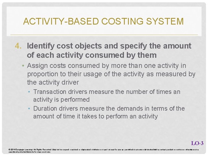 ACTIVITY-BASED COSTING SYSTEM 4. Identify cost objects and specify the amount of each activity