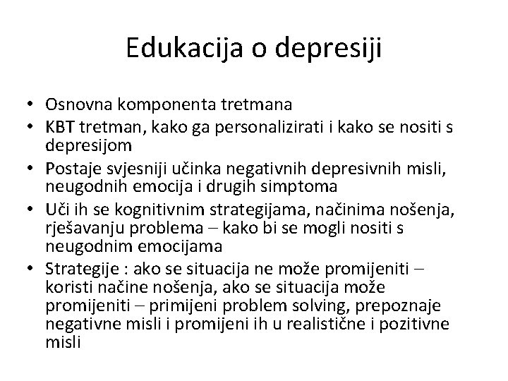 Edukacija o depresiji • Osnovna komponenta tretmana • KBT tretman, kako ga personalizirati i