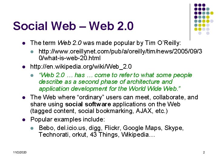 Social Web – Web 2. 0 l l 11/2/2020 The term Web 2. 0