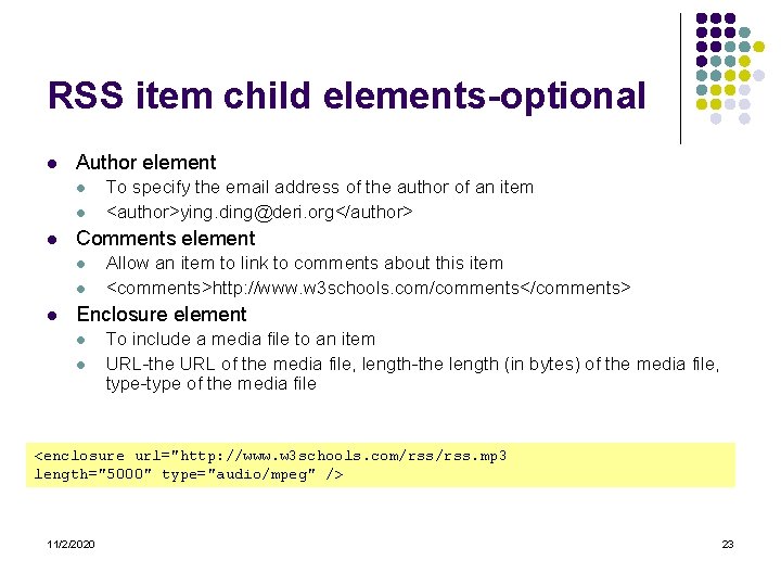 RSS item child elements-optional l Author element l l l Comments element l l