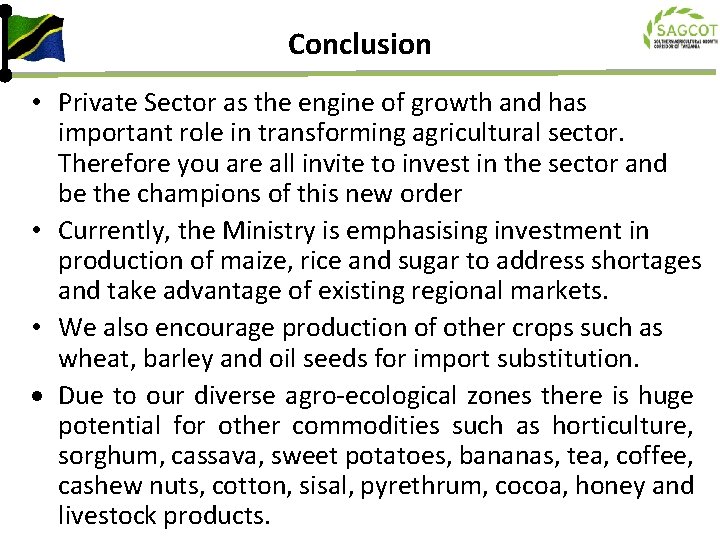 Conclusion • Private Sector as the engine of growth and has important role in