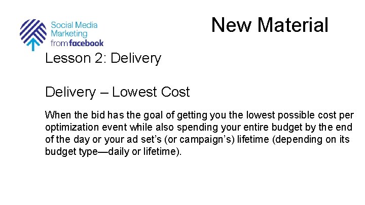 New Material Lesson 2: Delivery – Lowest Cost When the bid has the goal