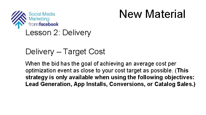 New Material Lesson 2: Delivery – Target Cost When the bid has the goal