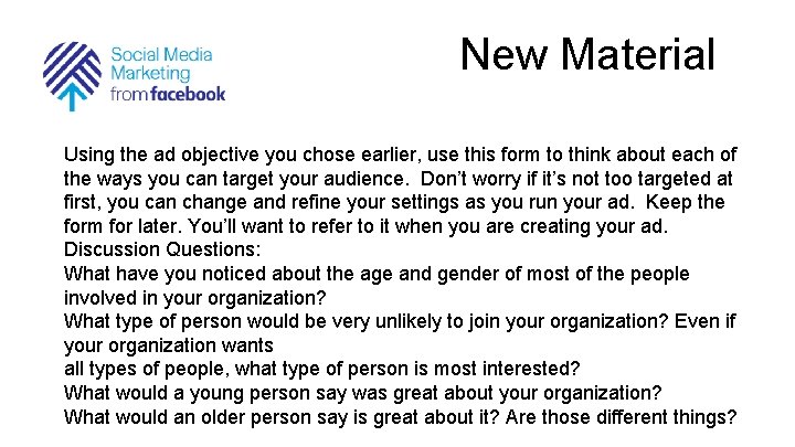 New Material Using the ad objective you chose earlier, use this form to think