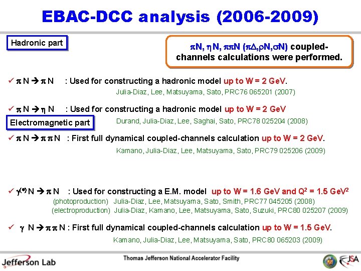 EBAC-DCC analysis (2006 -2009) Hadronic part ü N N N, h. N, N (