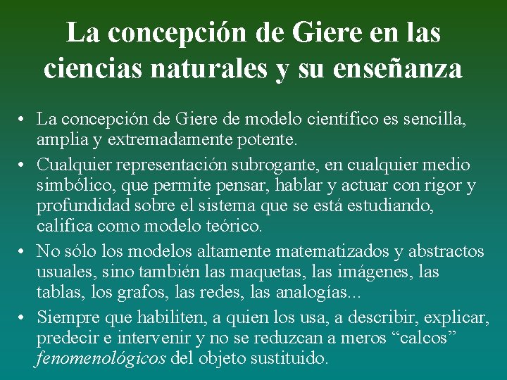 La concepción de Giere en las ciencias naturales y su enseñanza • La concepción