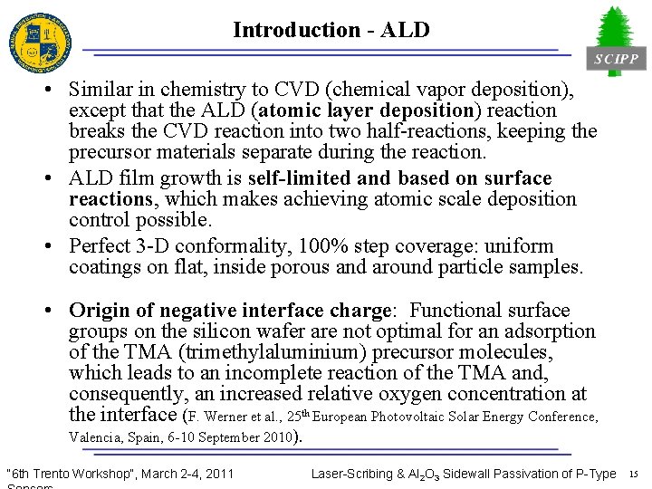 Introduction - ALD • Similar in chemistry to CVD (chemical vapor deposition), except that