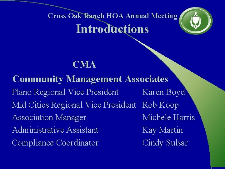 Cross Oak Ranch HOA Annual Meeting Introductions CMA Community Management Associates Plano Regional Vice