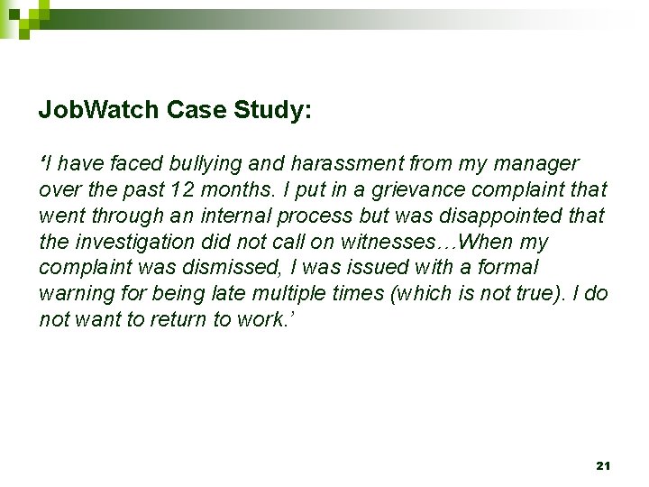 Job. Watch Case Study: ‘I have faced bullying and harassment from my manager over