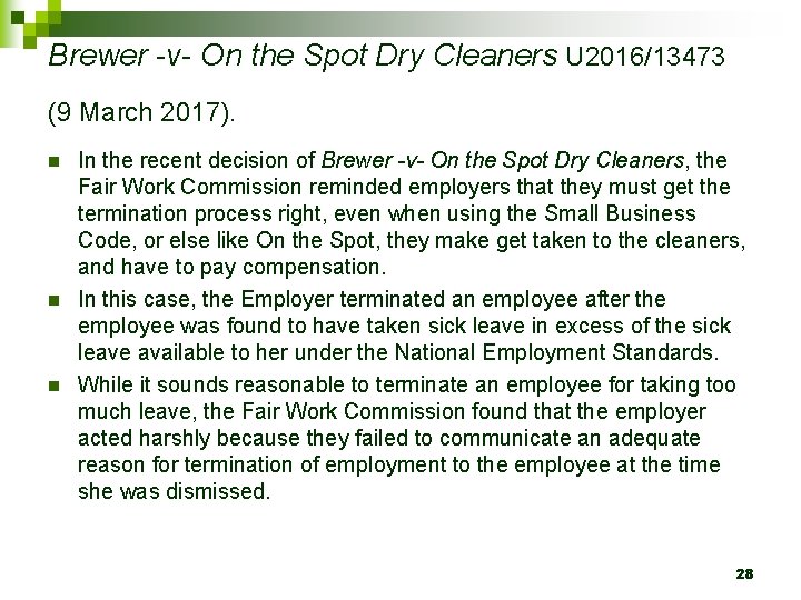 Brewer -v- On the Spot Dry Cleaners U 2016/13473 (9 March 2017). n n