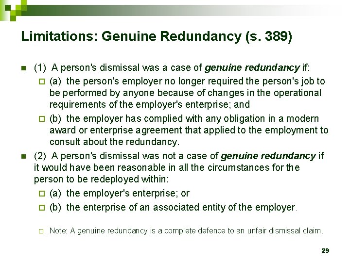 Limitations: Genuine Redundancy (s. 389) n n (1) A person's dismissal was a case