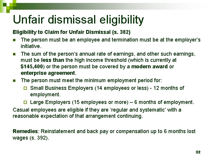 Unfair dismissal eligibility Eligibility to Claim for Unfair Dismissal (s. 382) n The person