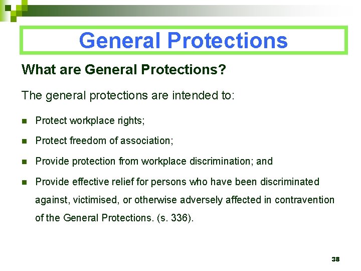 General Protections What are General Protections? The general protections are intended to: n Protect