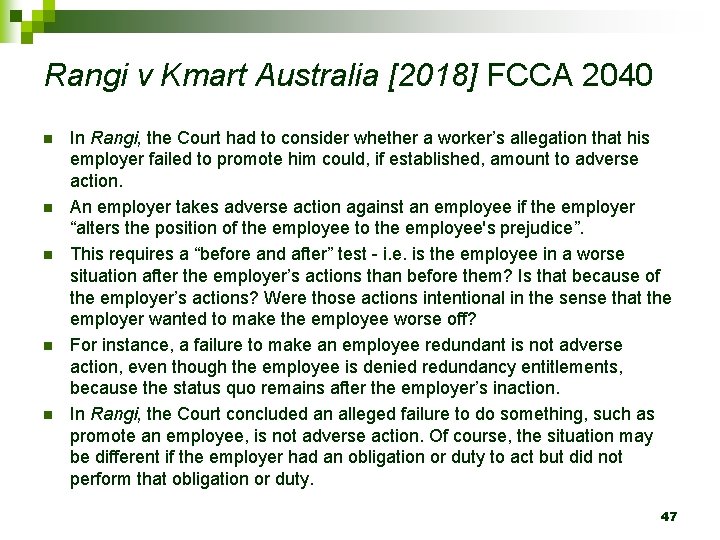 Rangi v Kmart Australia [2018] FCCA 2040 n n n In Rangi, the Court