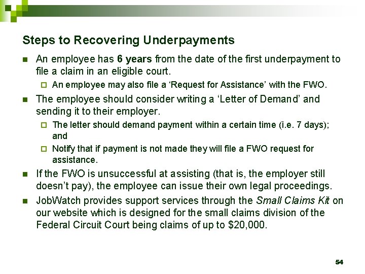 Steps to Recovering Underpayments n An employee has 6 years from the date of