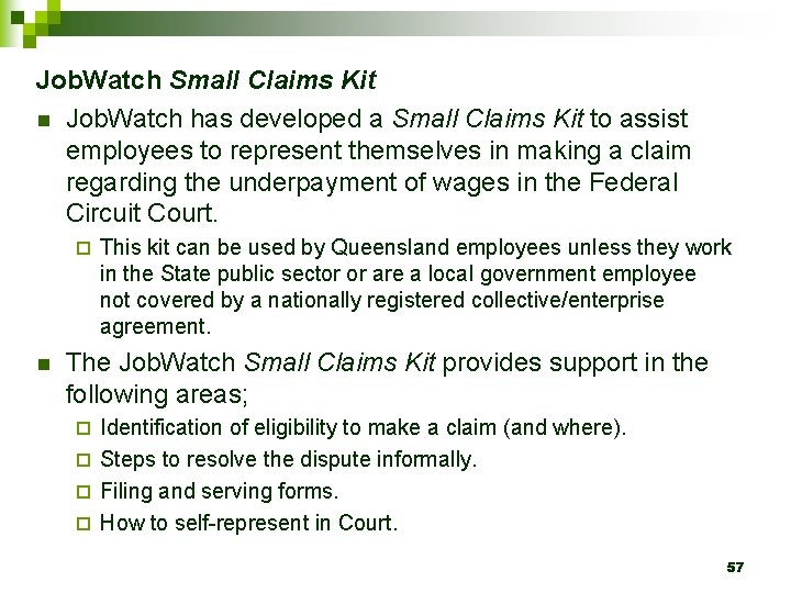 Job. Watch Small Claims Kit n Job. Watch has developed a Small Claims Kit