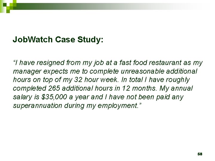 Job. Watch Case Study: “I have resigned from my job at a fast food