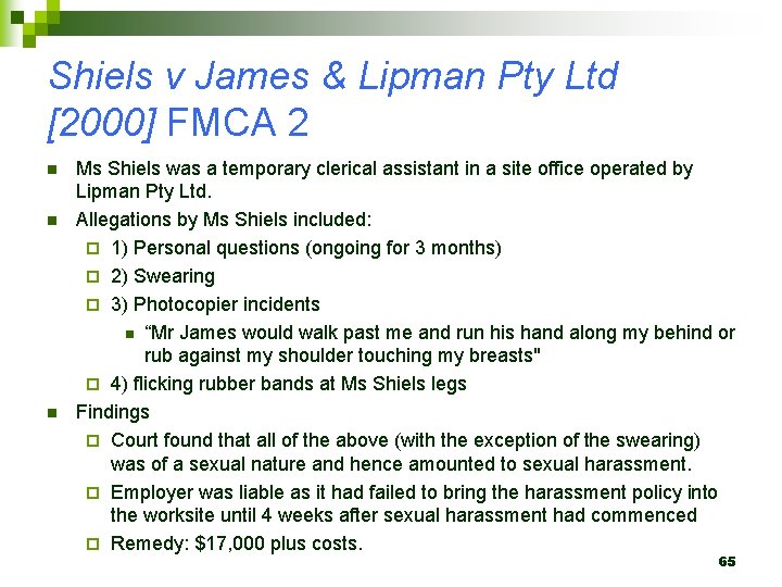 Shiels v James & Lipman Pty Ltd [2000] FMCA 2 n n n Ms