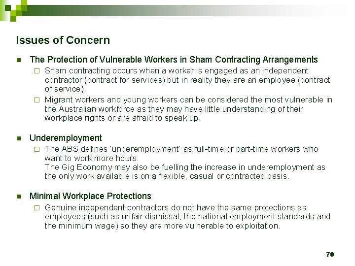 Issues of Concern n The Protection of Vulnerable Workers in Sham Contracting Arrangements Sham