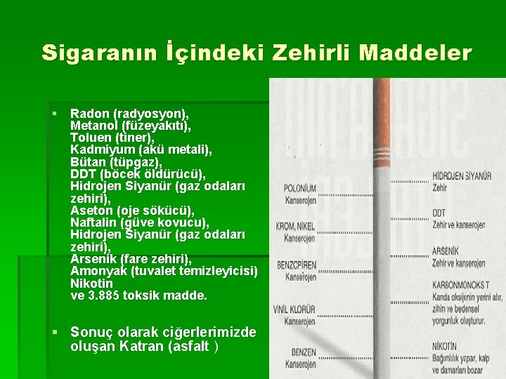 Sigaranın İçindeki Zehirli Maddeler § Radon (radyosyon), Metanol (füzeyakıtı), Toluen (tiner), Kadmiyum (akü metali),