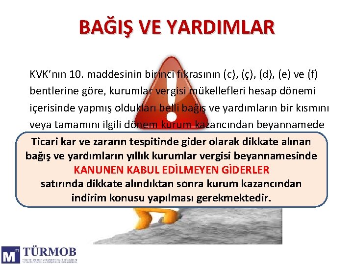 BAĞIŞ VE YARDIMLAR KVK’nın 10. maddesinin birinci fıkrasının (c), (ç), (d), (e) ve (f)