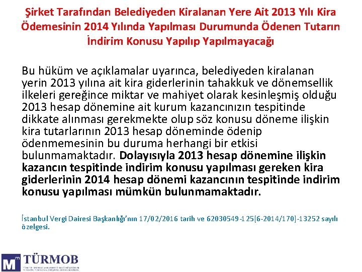 Şirket Tarafından Belediyeden Kiralanan Yere Ait 2013 Yılı Kira Ödemesinin 2014 Yılında Yapılması Durumunda