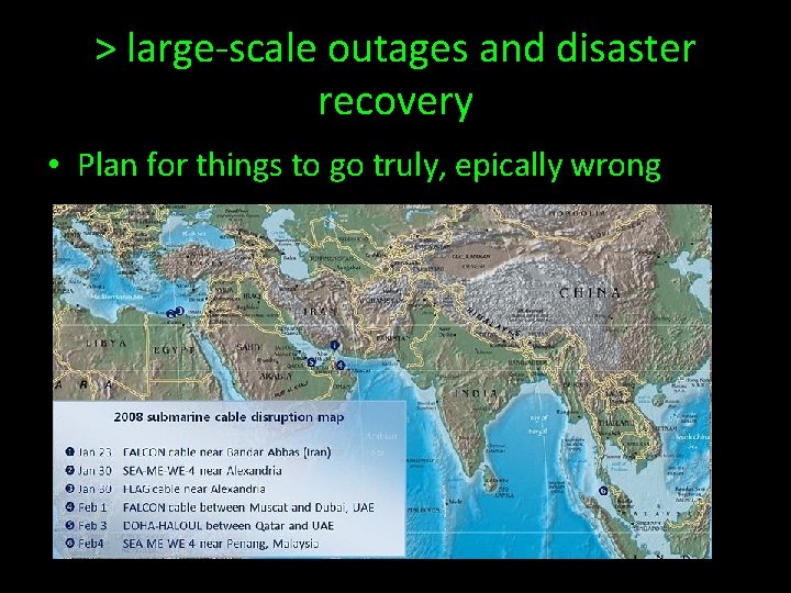 > large-scale outages and disaster recovery • Plan for things to go truly, epically