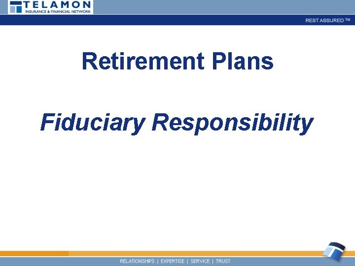 Retirement Plans Fiduciary Responsibility 