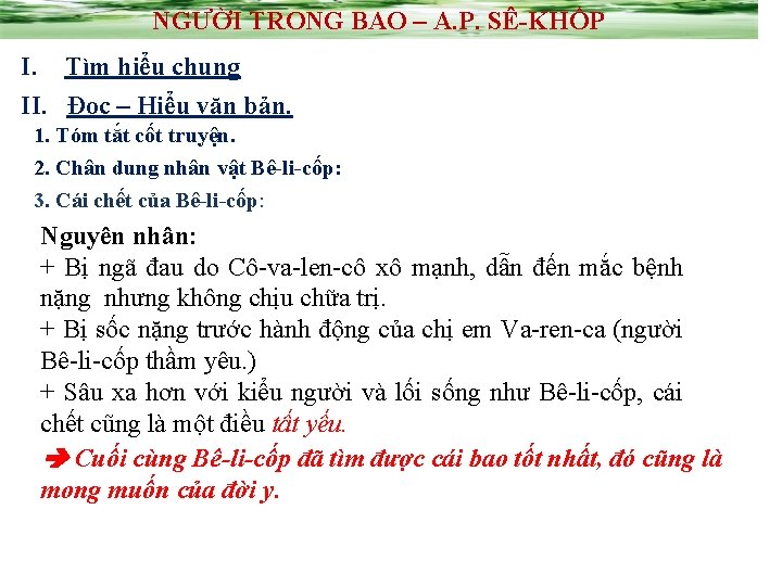 NGƯỜI TRONG BAO – A. P. SÊ-KHỐP I. Tìm hiểu chung II. Đọc –