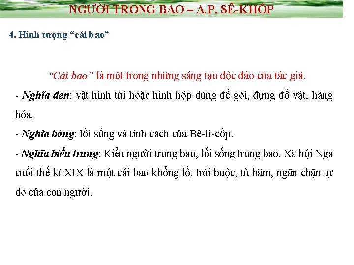 NGƯỜI TRONG BAO – A. P. SÊ-KHỐP 4. Hình tượng “cái bao” “Cái bao”