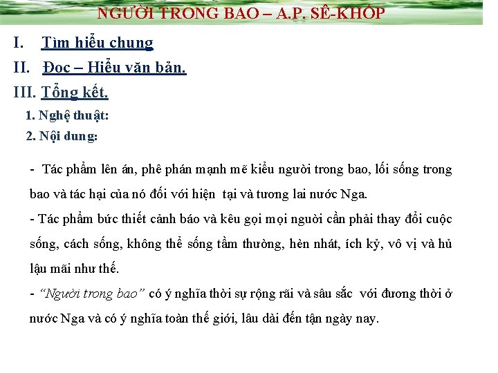 NGƯỜI TRONG BAO – A. P. SÊ-KHỐP I. Tìm hiểu chung II. Đọc –