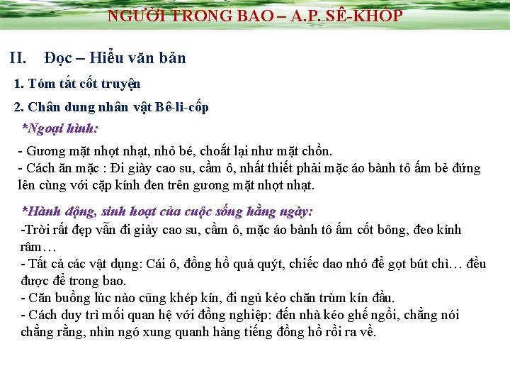 NGƯỜI TRONG BAO – A. P. SÊ-KHỐP II. Đọc – Hiểu văn bản 1.