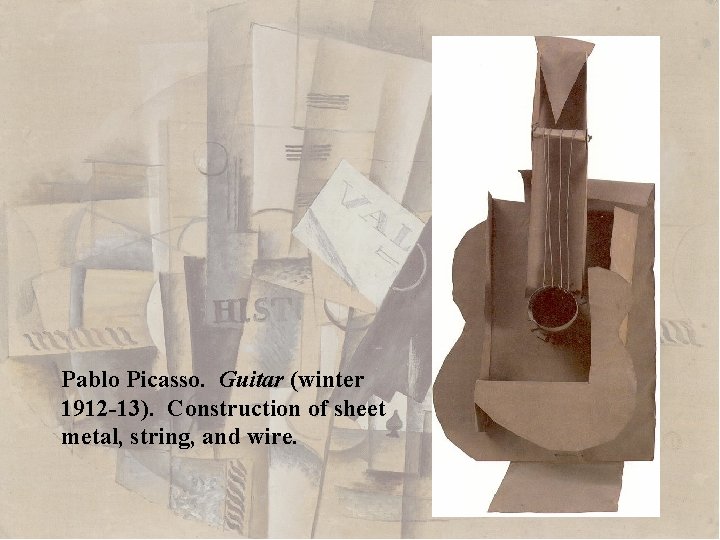 Pablo Picasso. Guitar (winter 1912 -13). Construction of sheet metal, string, and wire. 