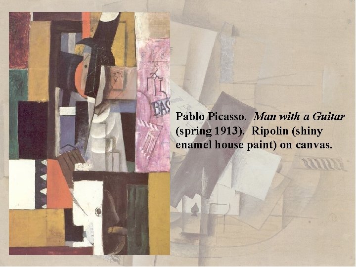 Pablo Picasso. Man with a Guitar (spring 1913). Ripolin (shiny enamel house paint) on