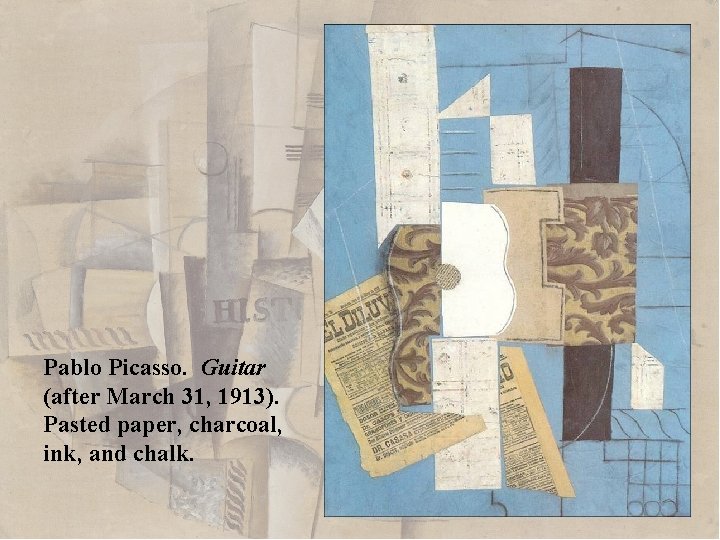 Pablo Picasso. Guitar (after March 31, 1913). Pasted paper, charcoal, ink, and chalk. 