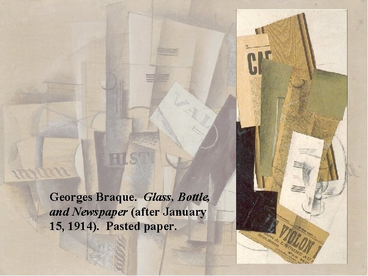 Georges Braque. Glass, Bottle, and Newspaper (after January 15, 1914). Pasted paper. 