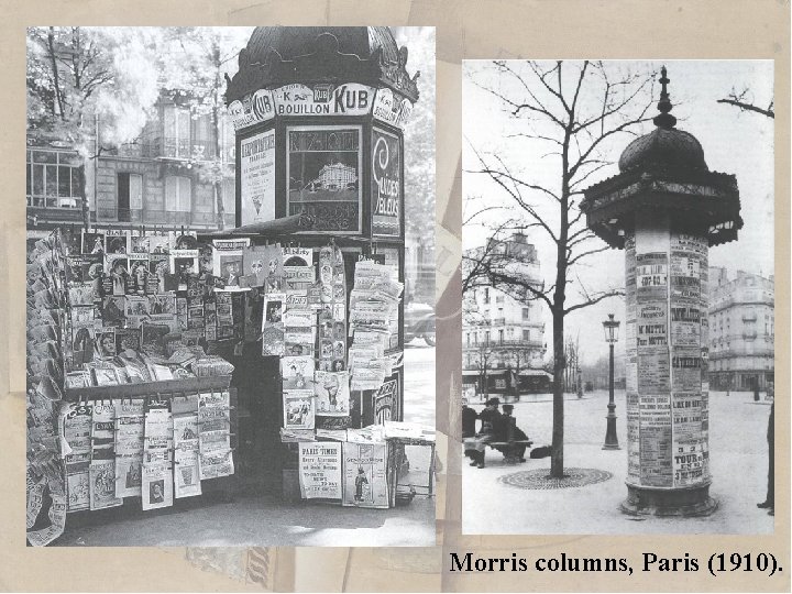 Morris columns, Paris (1910). 