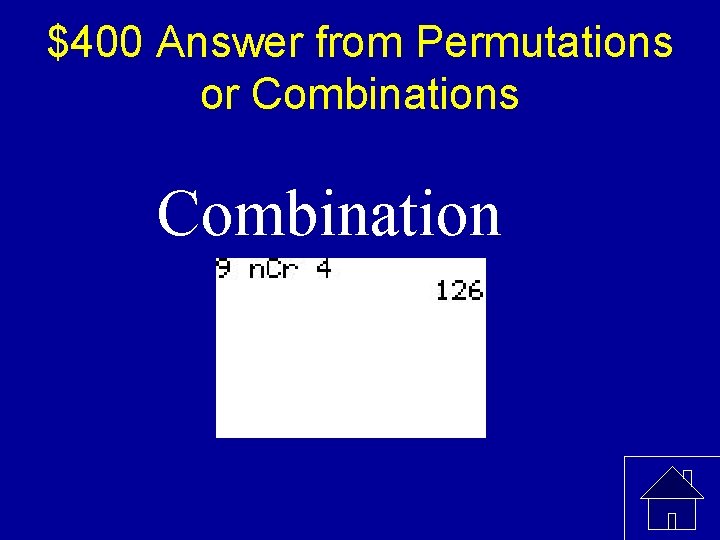 $400 Answer from Permutations or Combinations Combination 