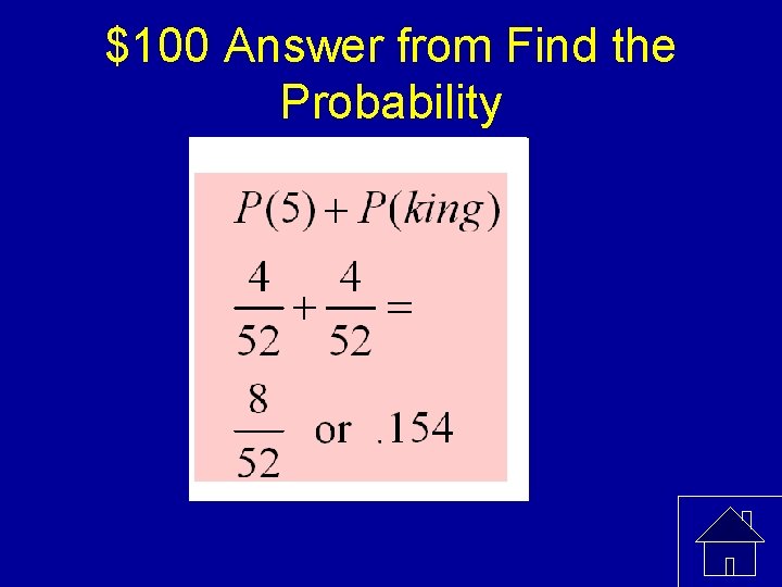 $100 Answer from Find the Probability 