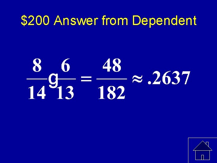 $200 Answer from Dependent 