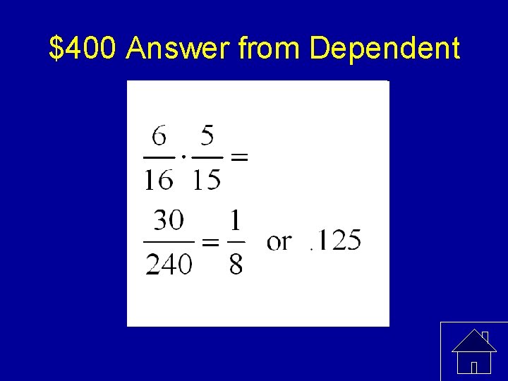 $400 Answer from Dependent 