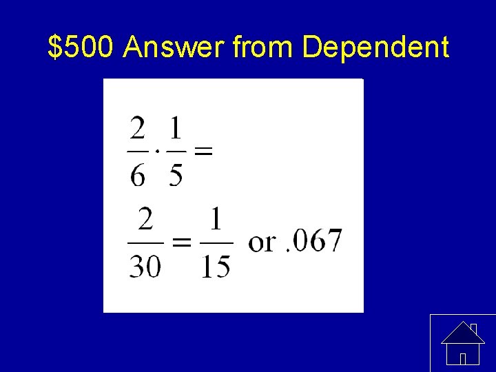 $500 Answer from Dependent 