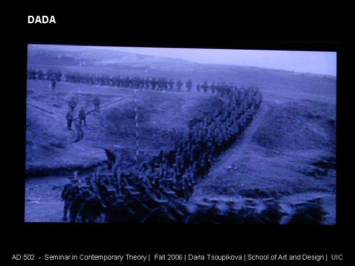 DADA AD 502 - Seminar in Contemporary Theory | Fall 2006 | Daria Tsoupikova