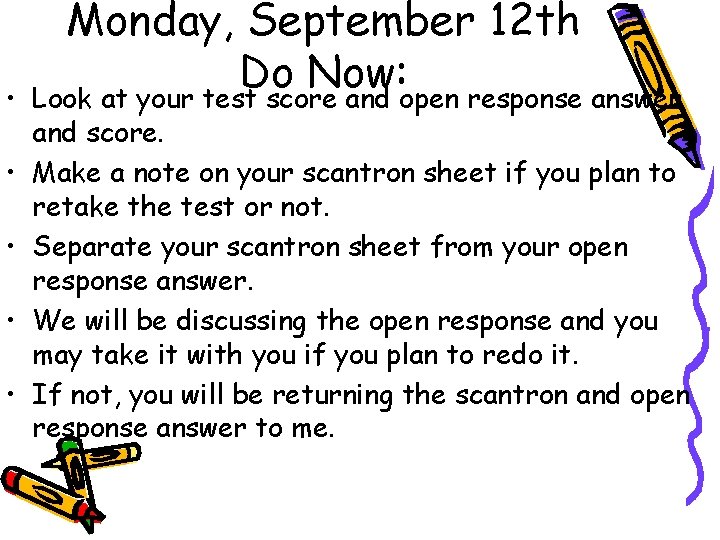  • • • Monday, September 12 th Do Now: Look at your test