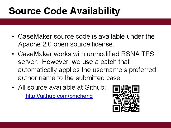 Source Code Availability • Case. Maker source code is available under the Apache 2.