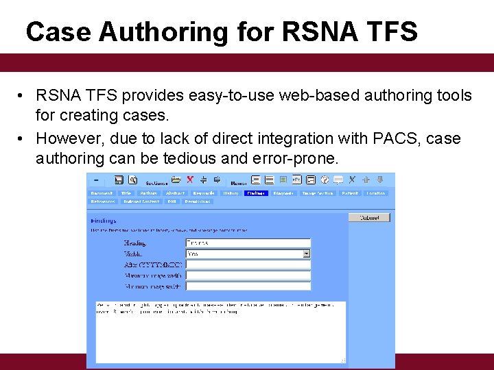 Case Authoring for RSNA TFS • RSNA TFS provides easy-to-use web-based authoring tools for