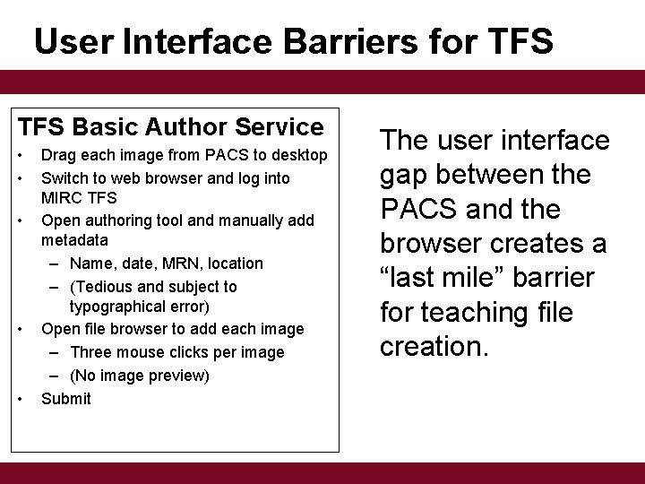User Interface Barriers for TFS Basic Author Service • • • Drag each image