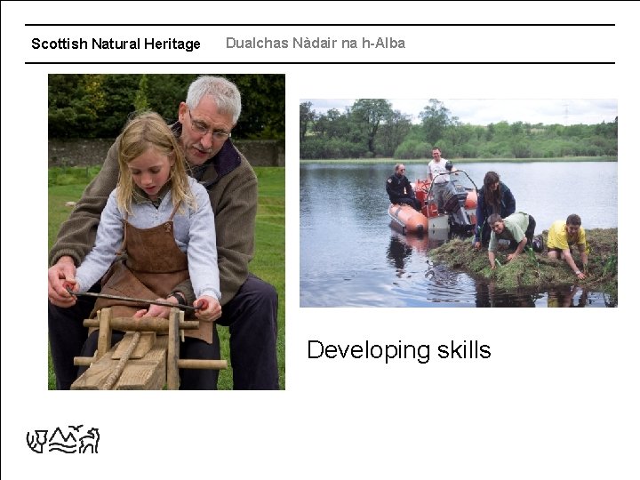 Scottish Natural Heritage Dualchas Nàdair na h-Alba Developing skills 