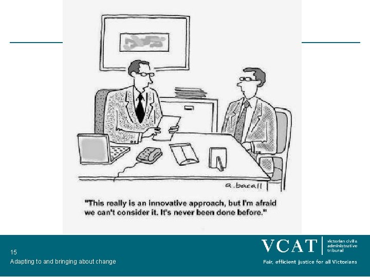 15 Adapting to and bringing about change 