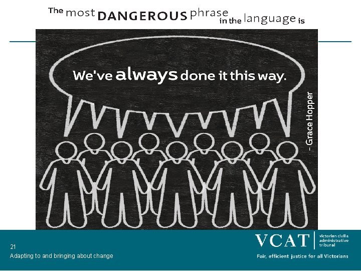 21 Adapting to and bringing about change 